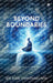 Beyond Boundaries: Where Ego Ends, the Mind Bends by Dr Hari Chinthakunta