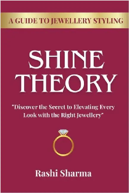 Shine Theory: Guide To Jewellery Styling by Rashi Sharma