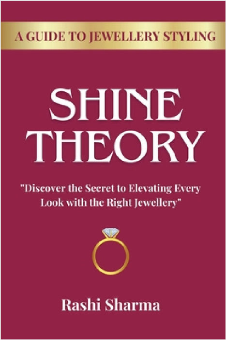 Shine Theory: Guide To Jewellery Styling by Rashi Sharma