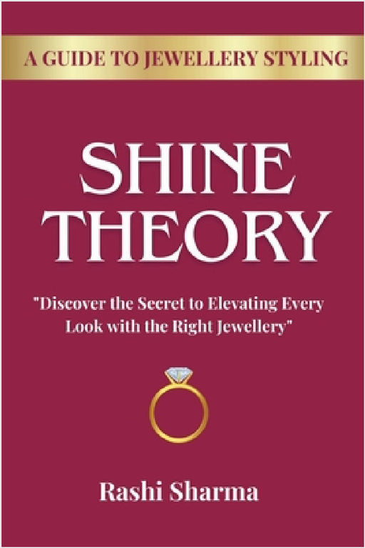 Shine Theory: Guide To Jewellery Styling by Rashi Sharma