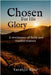 Chosen For His Glory: A Testimony of Faith and Transformation by Sarabjit Kaur
