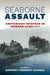 Seaborne Assault: Amphibious Warfare in Modern Conflict by Gregory Fremont-Barnes