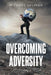 Overcoming Adversity by Michael Seliner