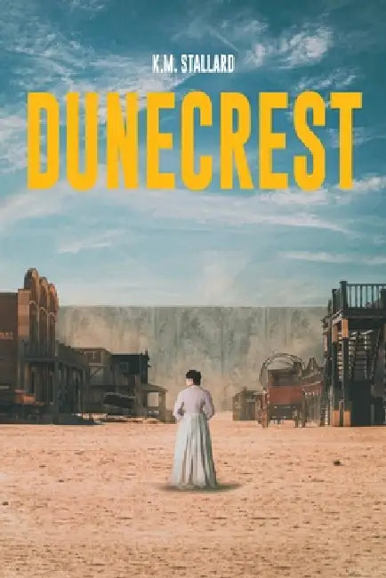 Dunecrest by K. M. Stallard