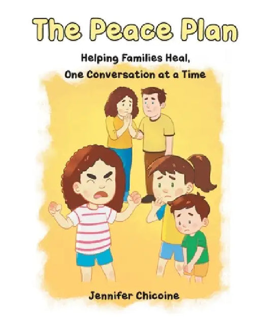The Peace Plan: Helping Families Heal, One Conversation at a Time by Jennifer Chicoine