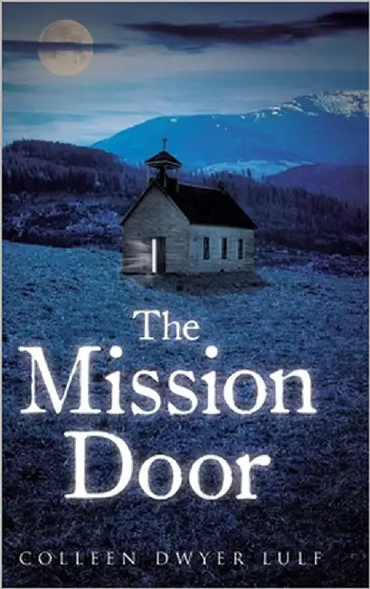 The Mission Door by Lulf, Colleen Dwyer