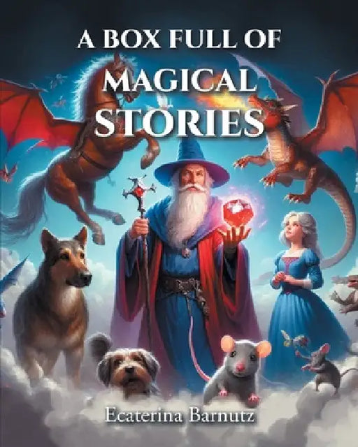 A Box Full of Magical Stories by Ecaterina Barnutz