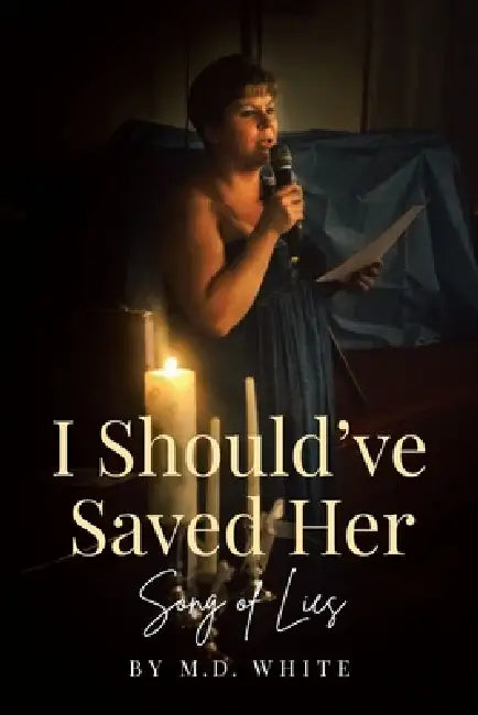 I Should've Saved Her: Song of Lies by White