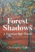 Forest Shadows: A Frontier Spy Novel by Christopher Fultz