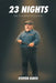 23 Nights by Steven Davis