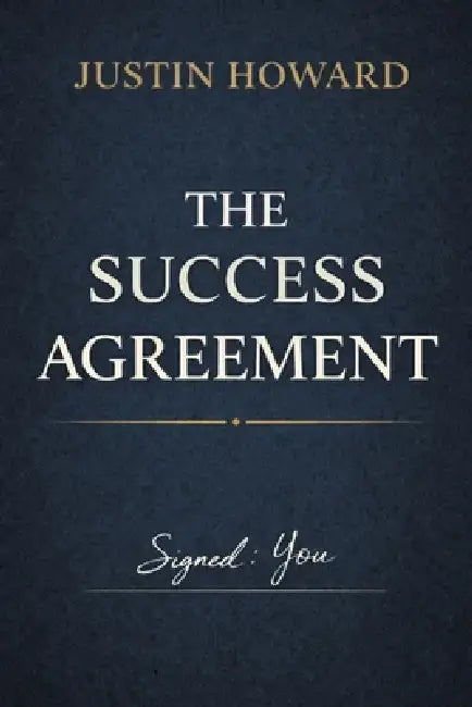 The Success Agreement by Justin Howard