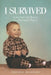 I Survived: Living with the Trauma of a Dependent Parent by Thomas Madigan