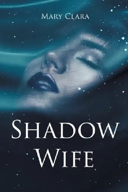 Shadow Wife by Mary Clara