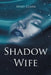 Shadow Wife by Mary Clara
