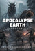Apocalypse Earth: Infestation by Adrian Lovenduski