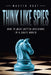 Think Like Spies: How to Make Better Decisions in a Crazy World by Martin Rust