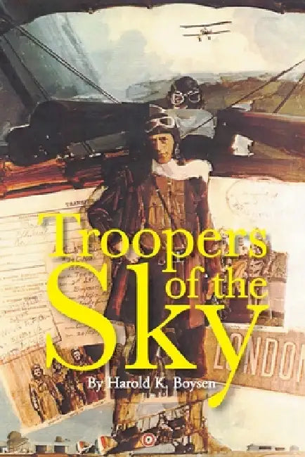 Troopers of the Sky by Harold K. Boysen