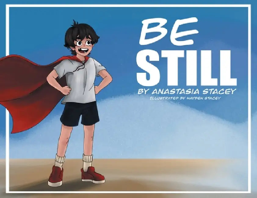Be Still by Anastasia Stacey