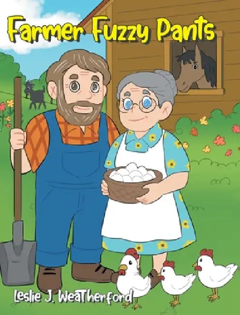 Farmer Fuzzy Pants by Leslie J. Weatherford