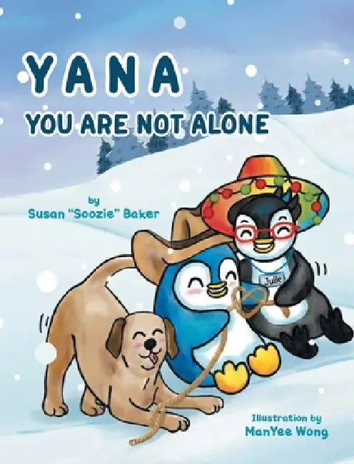 Yana: You Are Not Alone by Susan Soozie Baker, Manyee Wong