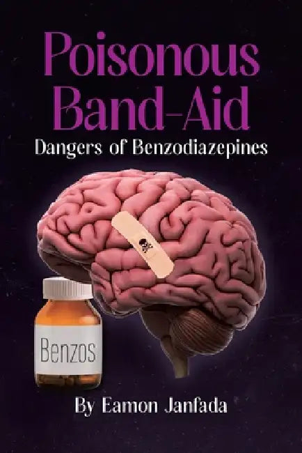 Poisonous Band-Aid: Dangers of Benzodiazepines by Eamon Janfada