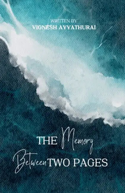 The Memory Between Two Pages by Vignesh Ayyathurai