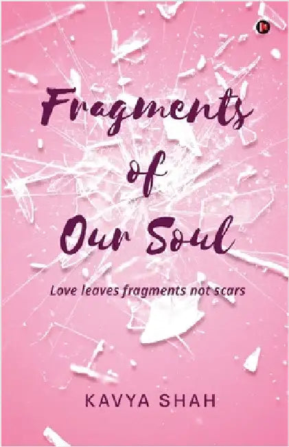 Fragments of our Soul by Kavya Shah