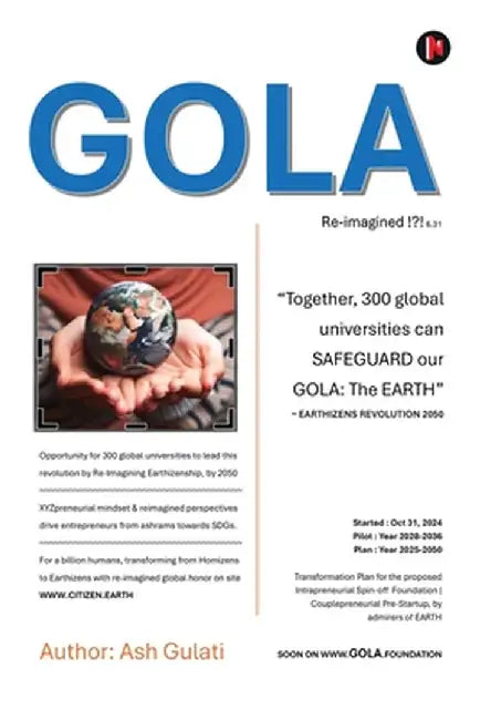 GOLA Re-imagined !?! 6.31: Earthizens Revolution 2050 by Ash Gulati