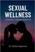 Sexual Wellness: Ayurveda & Modern Perspective by Dr Mukesh Aggarwal