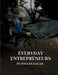 Everyday Entrepreneurs by Ishaan Sagar