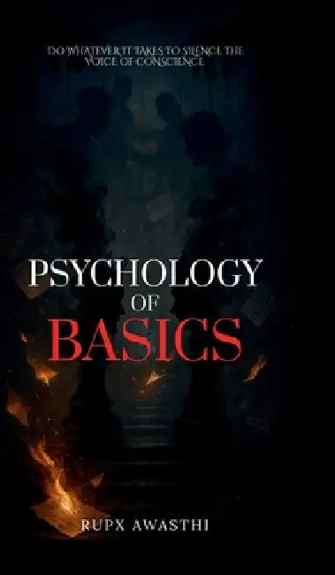 Psychology of Basics by Rupx Awasthi