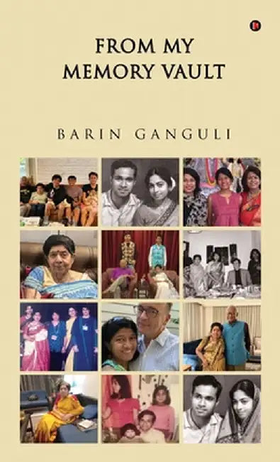 From My Memory Vault by Barin Ganguli