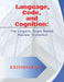 Language, Code and Cognition: The Linguistic Engine Behind Machine Translation by Mr Krishnaraj L
