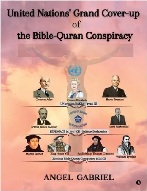 United Nations' Grand Cover-up of the Bible-Quran Conspiracy by Angel Gabriel
