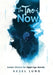 The Tao of Now: Ancient Wisdom for Digital-Age Serenity by Aksel Lund, Nabin Karna