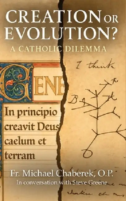 Creation or Evolution? A Catholic Dilemma by Michael Chaberek, Steve Greene