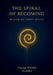 The Spiral of Becoming, Bloom of First Light by Velae Thyrn
