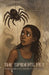 The Spider's Pet, Where Healing Hides in the Dark by Diania Dboss