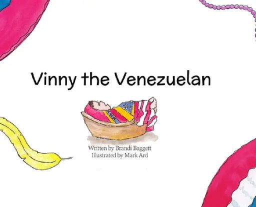 Vinny the Venezuelan by Brandi Baggett
