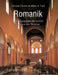 Romanik: Lebendiges Erbe der ersten Erbauer des Westens by Victoria Charles, Klaus H. Carl