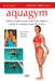 Aquagym: Rutinas acuáticas para revitalizar cuerpo y mente en cualquier etapa de la vida by Massimo Messina