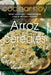 Arroz y cereales: Ideas sabrosas y equilibradas con el método KiloDiet by Varios Autores