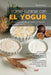Cómo curarse con el yogur: Remedios naturales y recetas con el poder del yogur casero by Mila de Franco