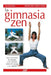 La gimnasia zen: Para mantener la energía y la armonía entre el cuerpo y el espíritu by Jean-Paul Maillet