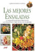 Las mejores ensaladas: 144 exquisitas recetas para todas las estaciones y para todas las ocasiones by Equipo de Expertos Cocinova