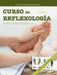 Curso de reflexología: Guía ilustrada de reflexología podal y manual para estimular zonas reflejas y recuperar el equilibrio by Dalia Piazza, Antonio Maglio