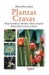 Plantas crasas: Manual ilustrado para identificar, cultivar y mantener plantas crasas en interior y exterior by Alberto Massa Saluzzo