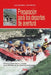 Preparación para los deportes de aventura: Entrenamiento físico y mental para disfrutar de los deportes extremos by Jack Savoldelli, Alain Walter