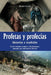 Profetas y profecías: De los oráculos antiguos a Nostradamus: mensajes que marcaron la historia by Ursula Fortiz