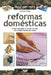 Reformas domésticas: Pintar, empapelar y renovar su casa con trabajos hechos por usted by Francesco Poggi